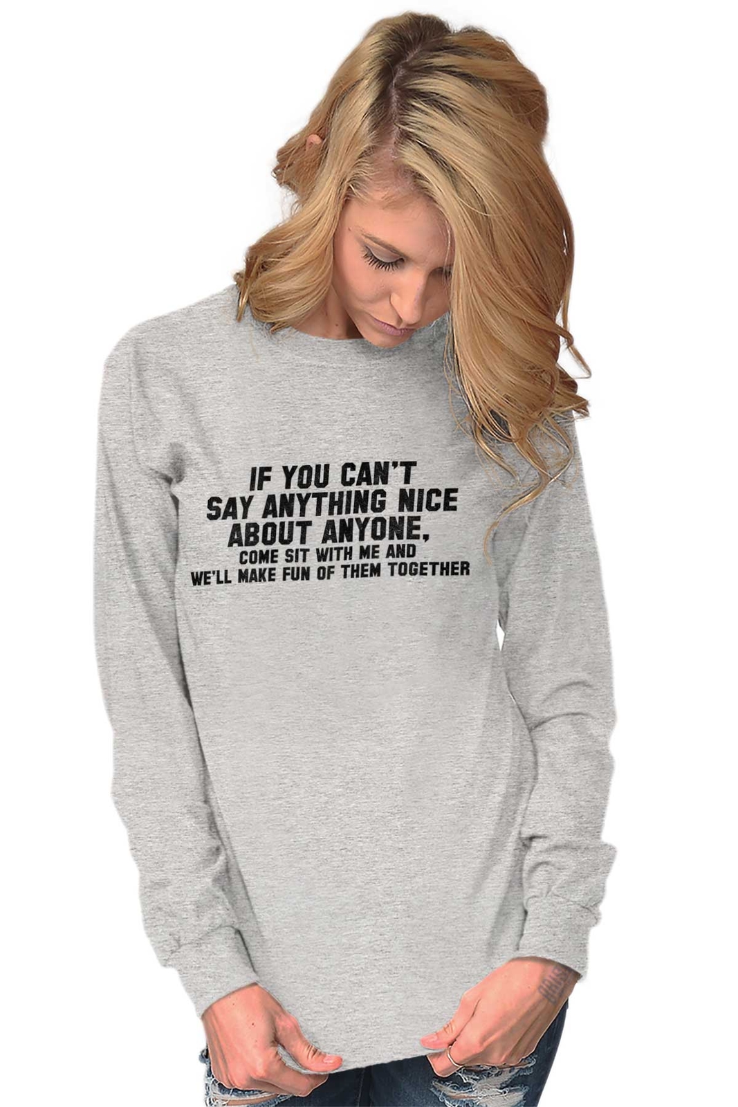 Cant Say Anything Nice Funny Rude Humor Gift Long Sleeve Tshirt Tee for Adults gallery