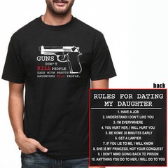 GUNS DON’T KILL PEOPLE DADS DAUGHTERS DADD Rules Dating My Father’s Day T-Shirt