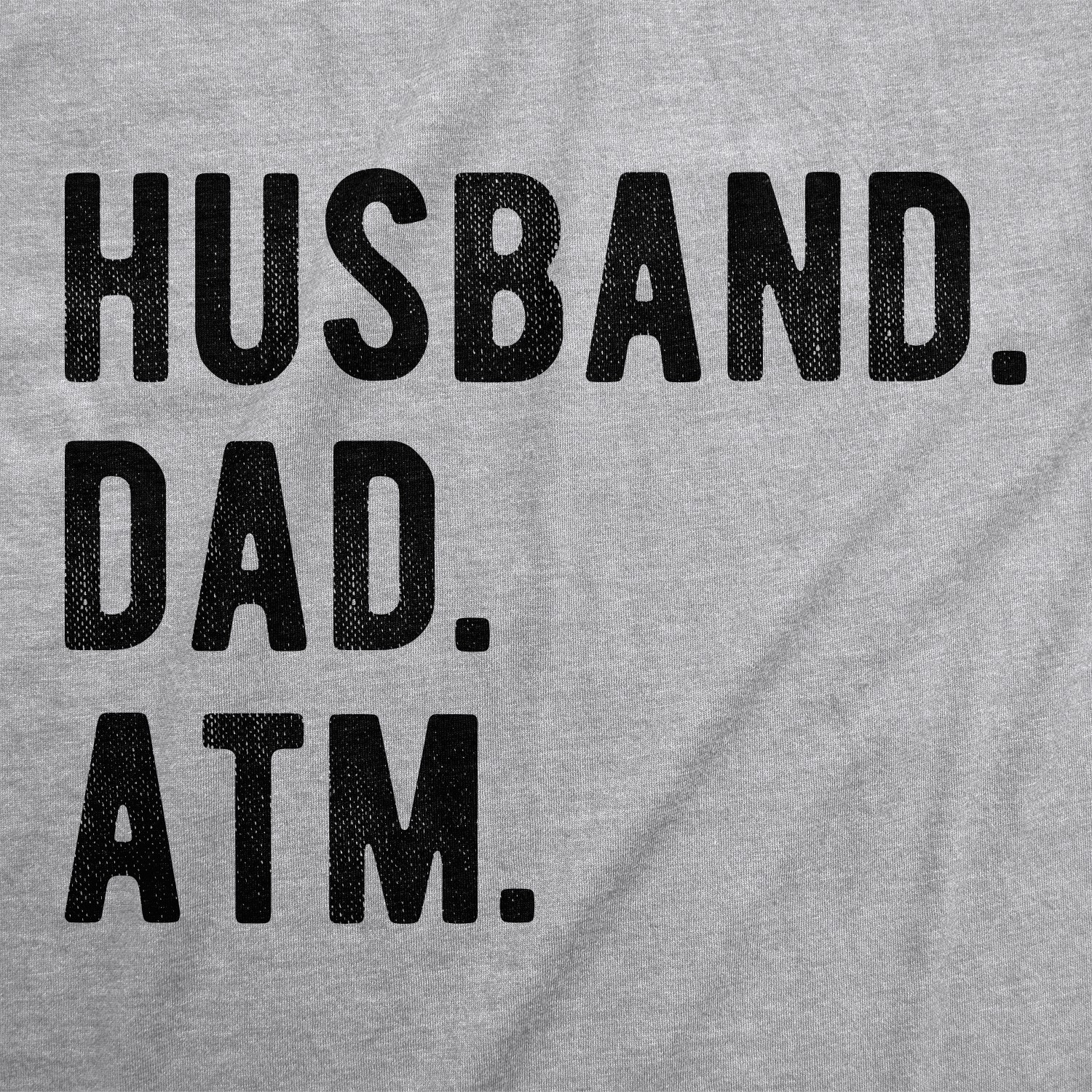Mens Husband. Dad. ATM. T Shirt Funny Father's Day Tee gallery
