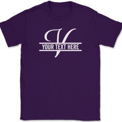 Letter V Monogram Your Text Here Custom T-Shirt Personalized Family Gift Tee