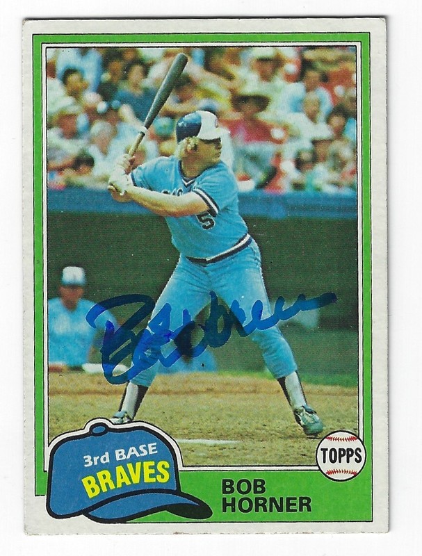 Autographed BOB HORNER Atlanta Braves 1981 Topps card #355 w/Show Ticket