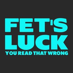 Fet’s Luck Tee T-Shirt