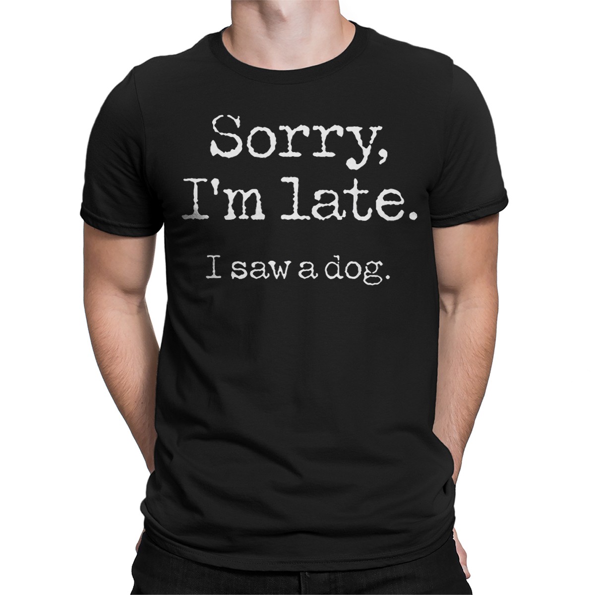 Funny Sorry Im Late I Saw A Dog Animal Lovers Gift Mens T-Shirts Tee Top