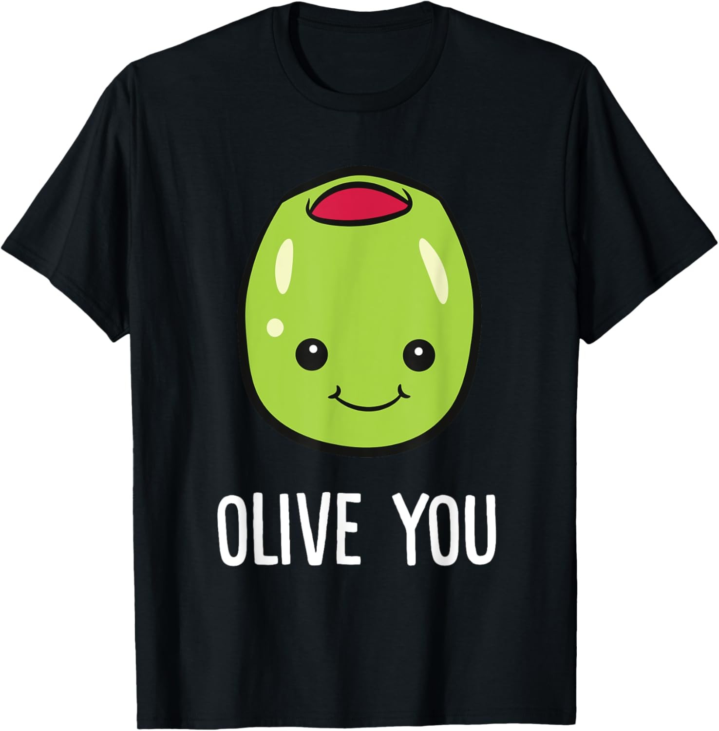 Olive You Love You Funny Olives T-Shirt