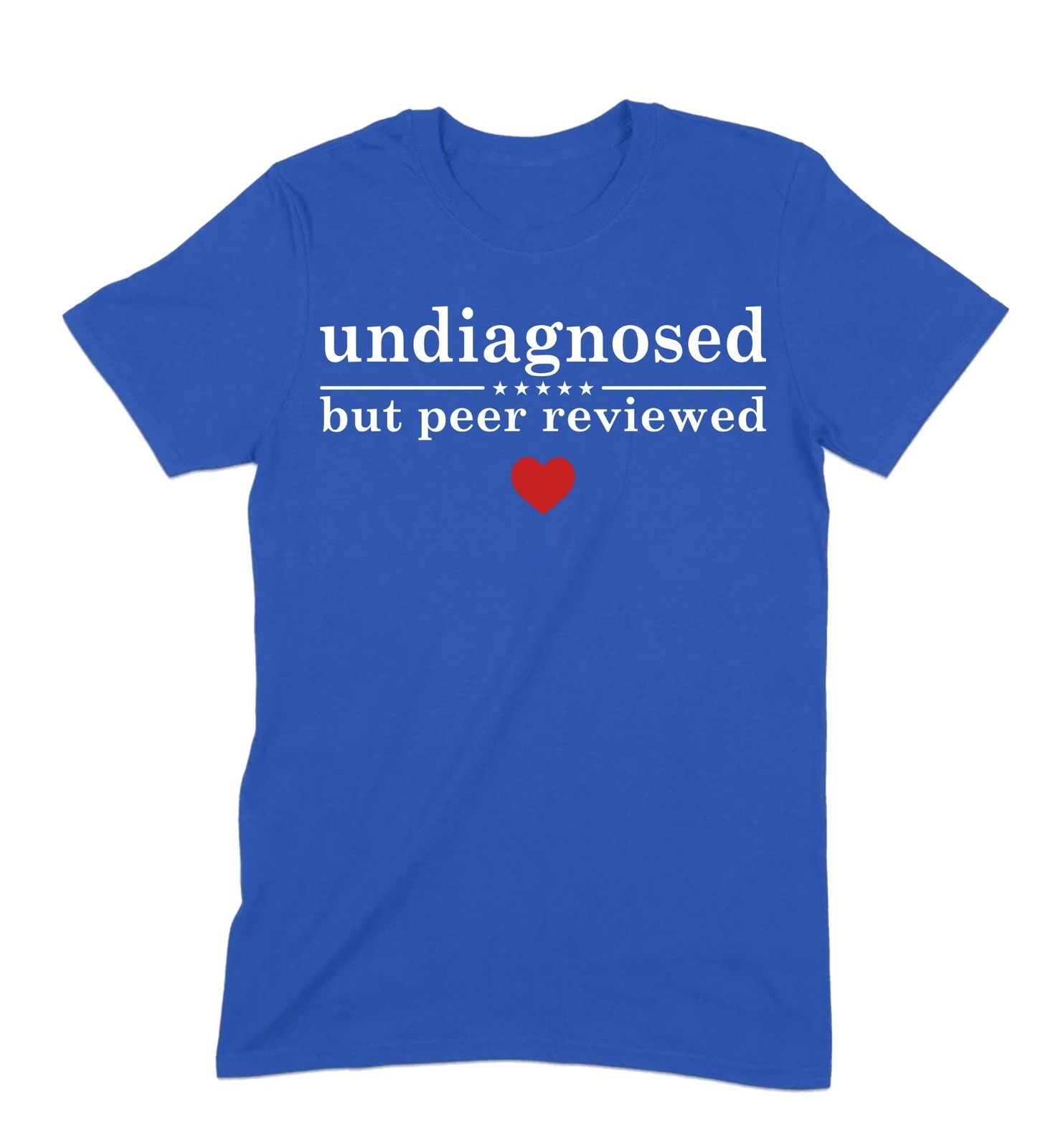 Undiagnosed But Peer Reviewed T-Shirt, Funny Sarcastic Graphic Tee for Humor gallery