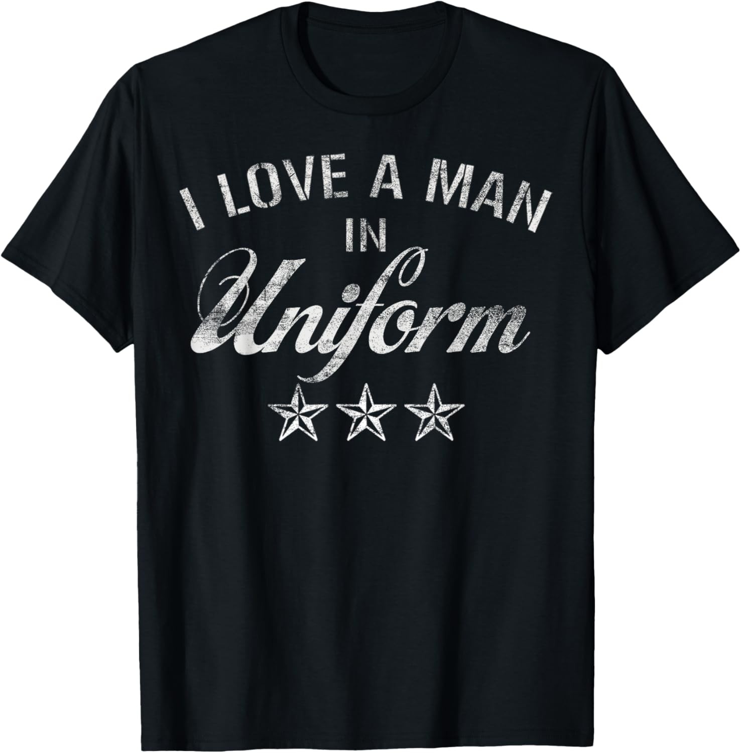 I Love A Man In Uniform Vintage Military Graphic T-Shirt