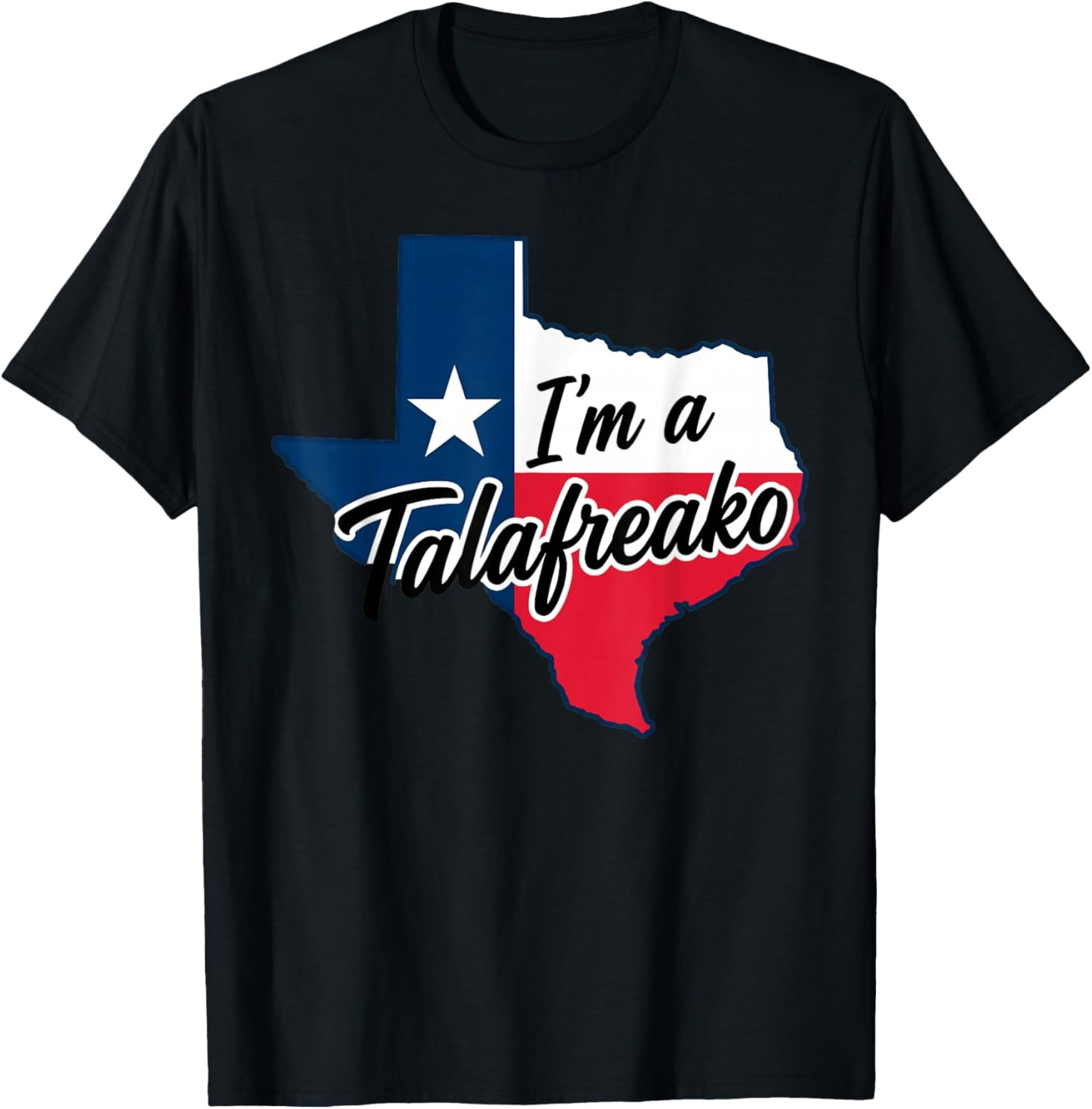 I'm a Talafreako Funny Texas Pride T-Shirt gallery