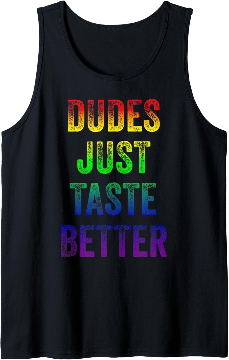 Distressed Text Funny Gay Pride Dudes Just Taste Better Tank Top