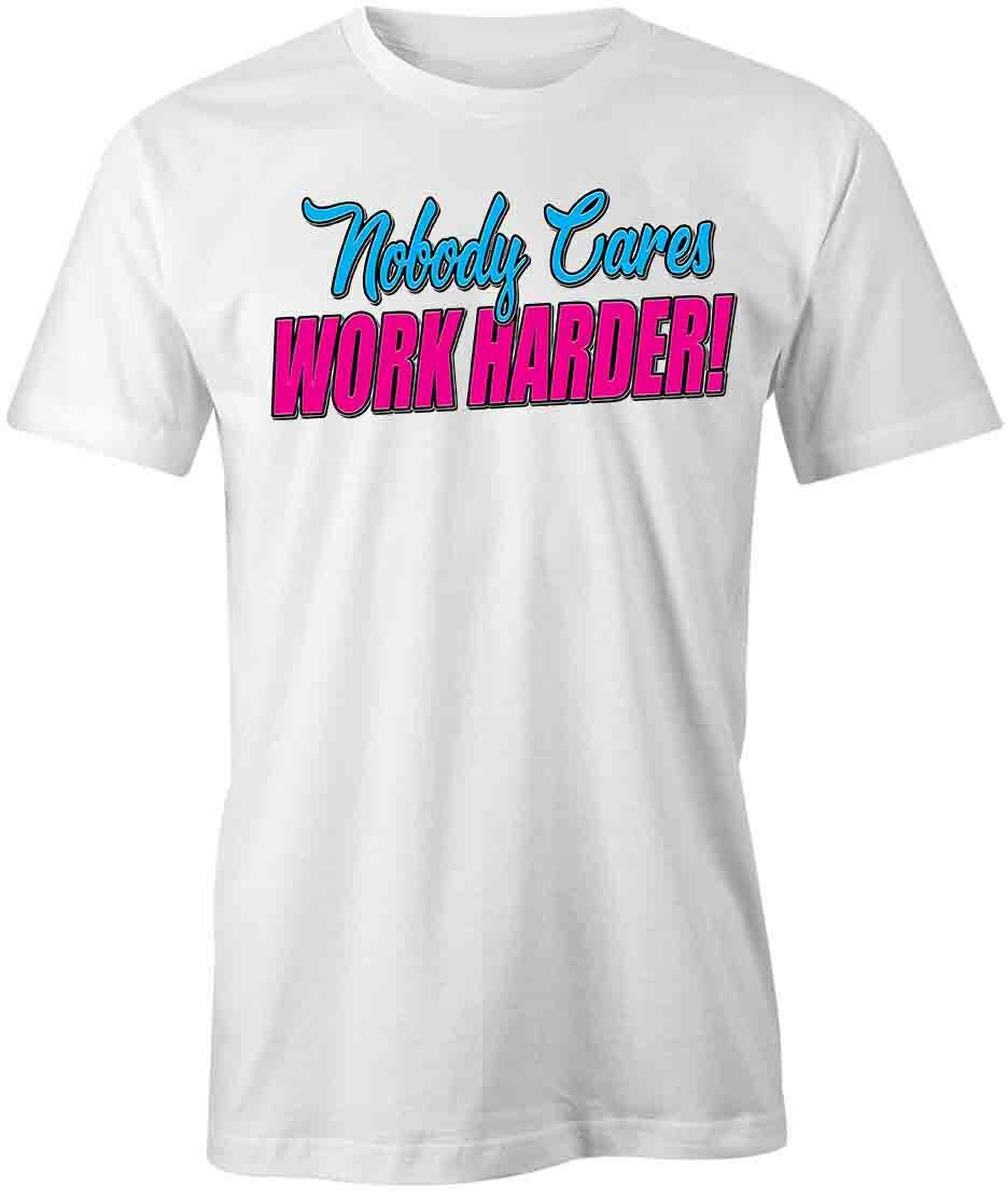 NOBODY CARES WORK HARDER TShirt Tee Short-Sleeved Cotton CLOTHING S1WCA601 gallery