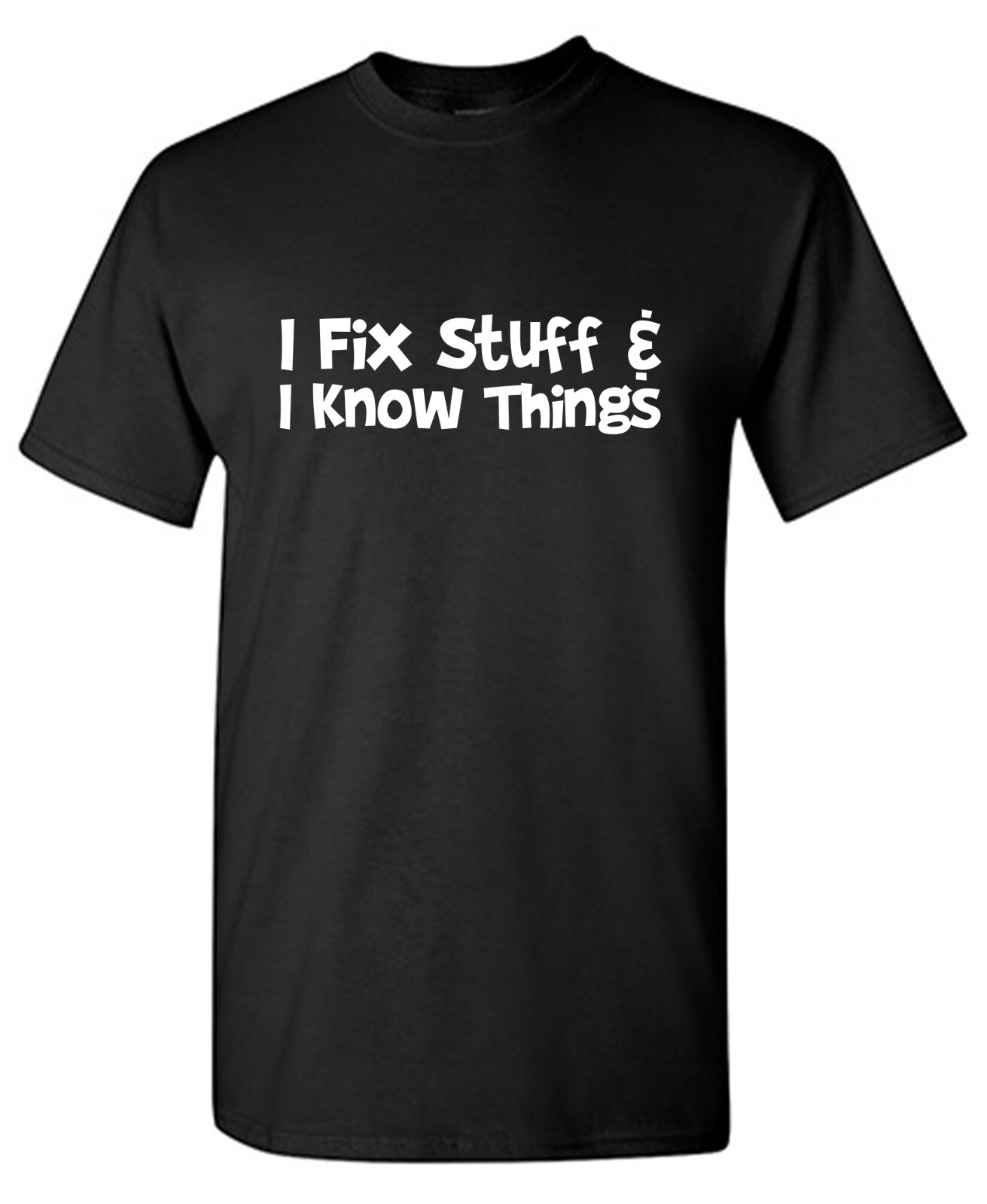 I Fix Stuff Sarcastic Humor Graphic Tee Gift For Men Novelty Funny T Shirt gallery