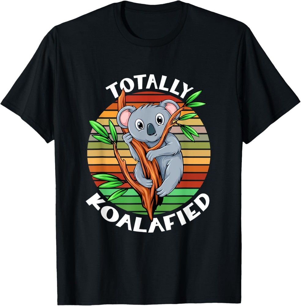 Cute Animal With Funny Saying Totally Koalafied Koala Bear T-Shirt