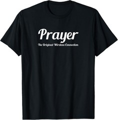 Prayer The Original Wireless Connection Christian Faith T-Shirt