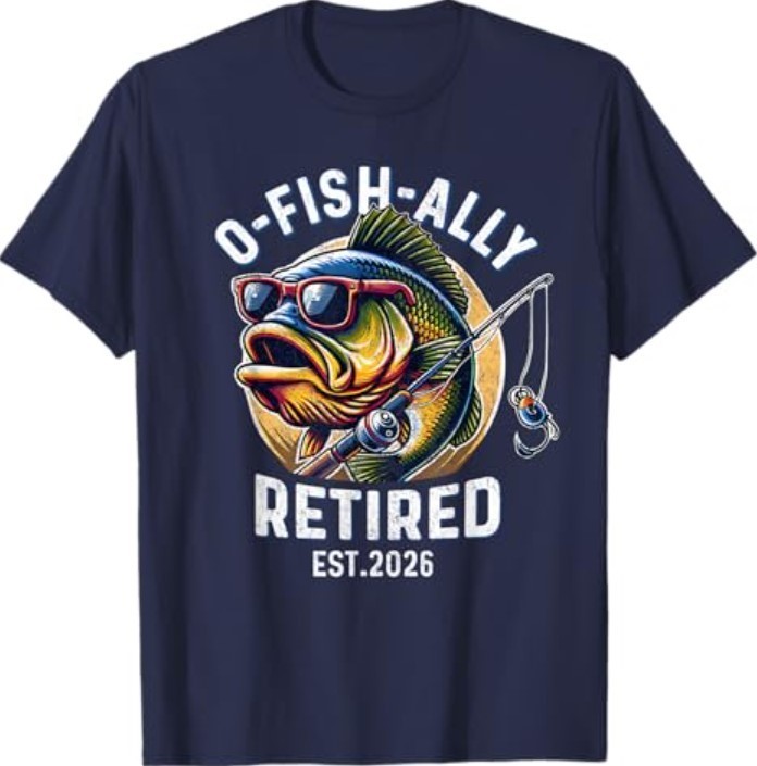 Fisherman Retirement 2026 Ofishally Retired 2026 T-Shirt