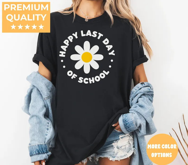 Comfort Tee Happy Last Day Of School Student Teacher End Of Year Gift gallery