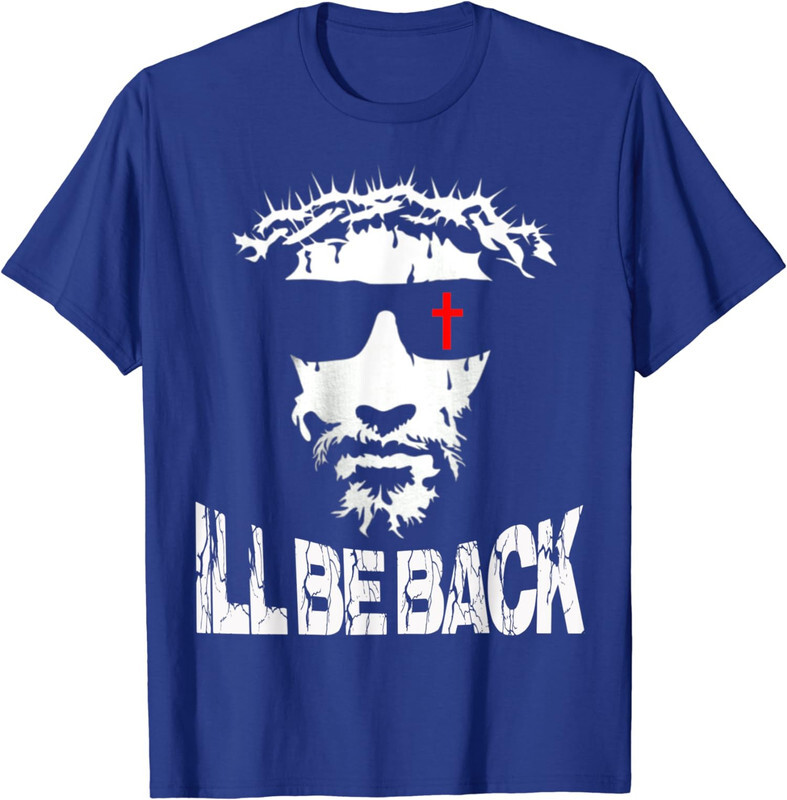 I'll Be Back Jesus Christ Faith Based Christian Unisex T-Shirt gallery