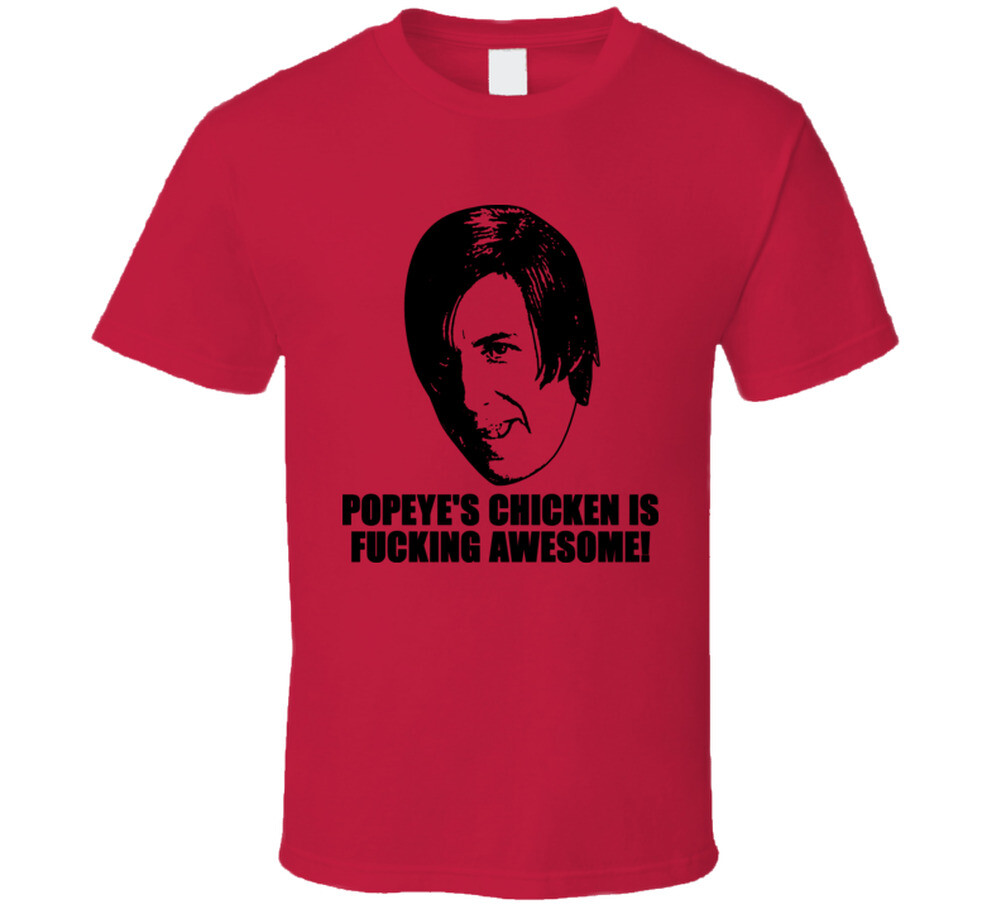 Little Nicky Quote Movie Adam Sandler Popeyes Chicken Funny T Shirt gallery