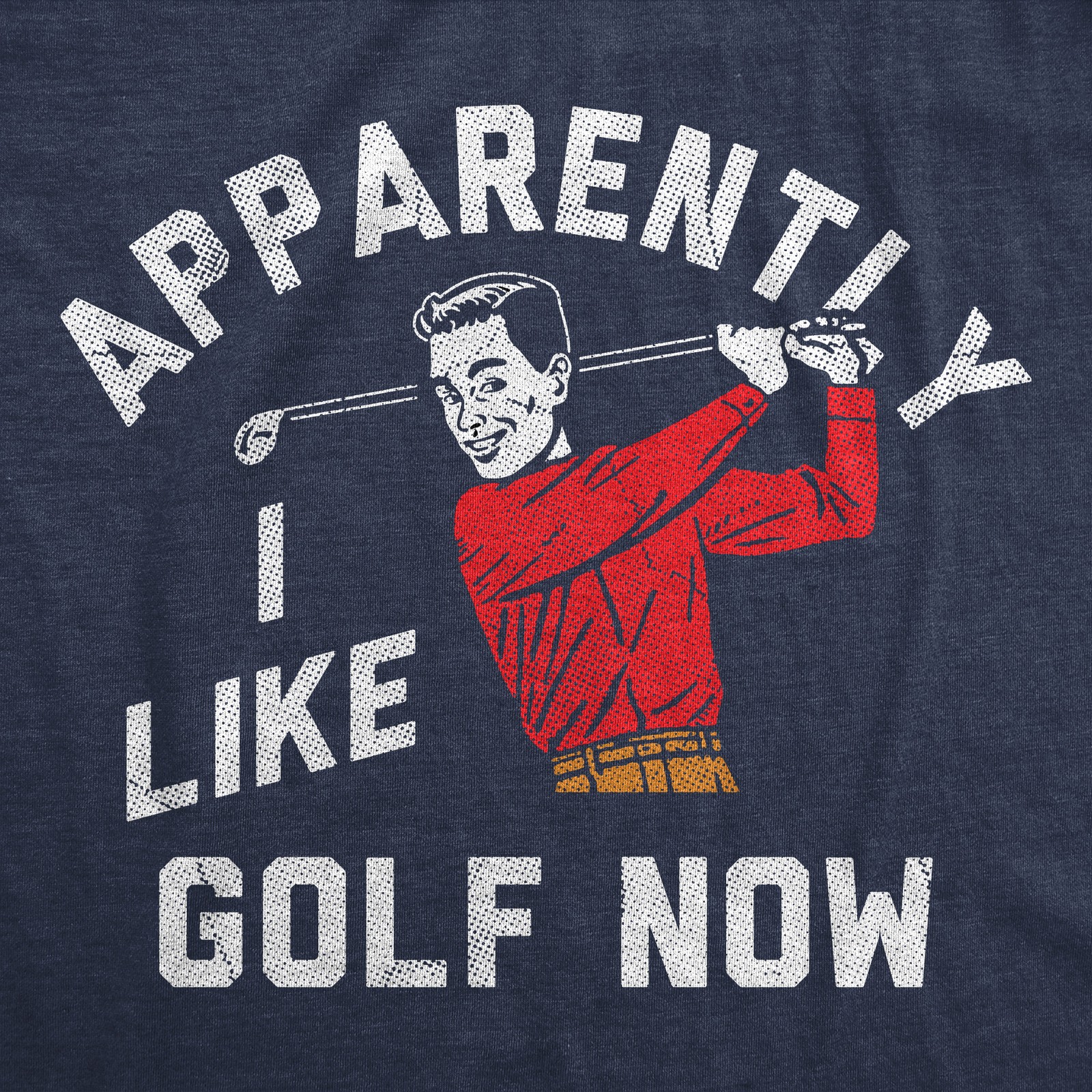 Mens Funny T Shirts Apparently I Golf Now Sarcastic Golfing Graphic Novelty Tee gallery