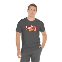 EXPLORE MORE TEE