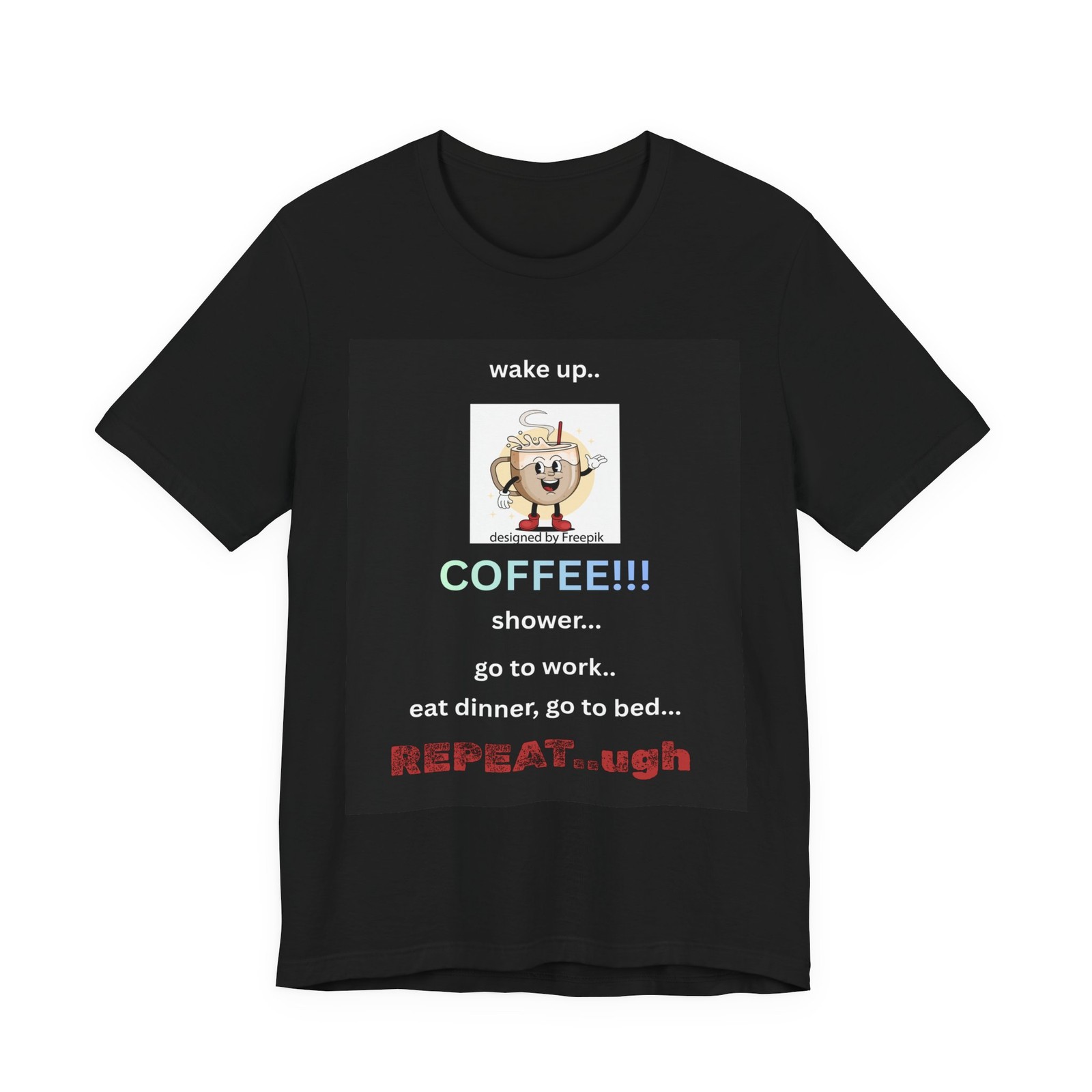 Coffee Routine Repeat Tee | Funny Coffee Schedule T-Shirt gallery