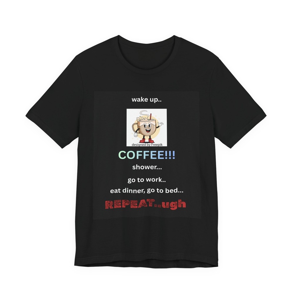 Coffee Routine Repeat Tee | Funny Coffee Schedule T-Shirt