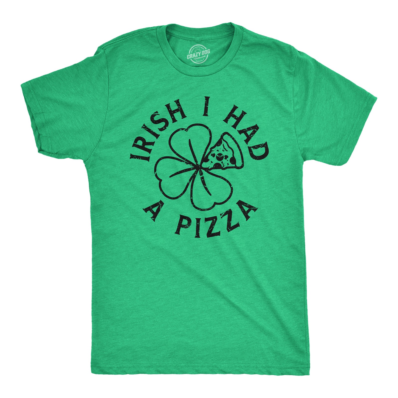 Mens Irish I Had A Pizza T Shirt Funny St Paddys Day Partying Food Joke