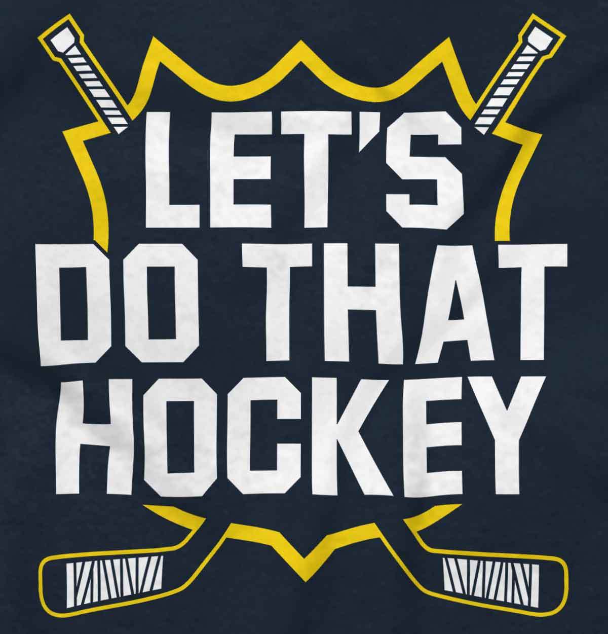Lets Do That Funny Comedy Skit Sports Gift Womens or Mens Crewneck T Shirt Tee gallery