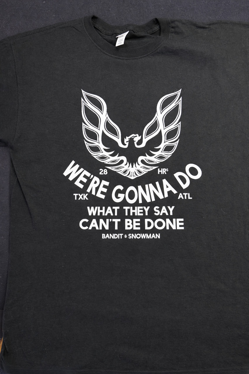 " Were Gonna Do What They Say Can't Be Done ", Smokey Bandit, T-Shirt L-2XL gallery