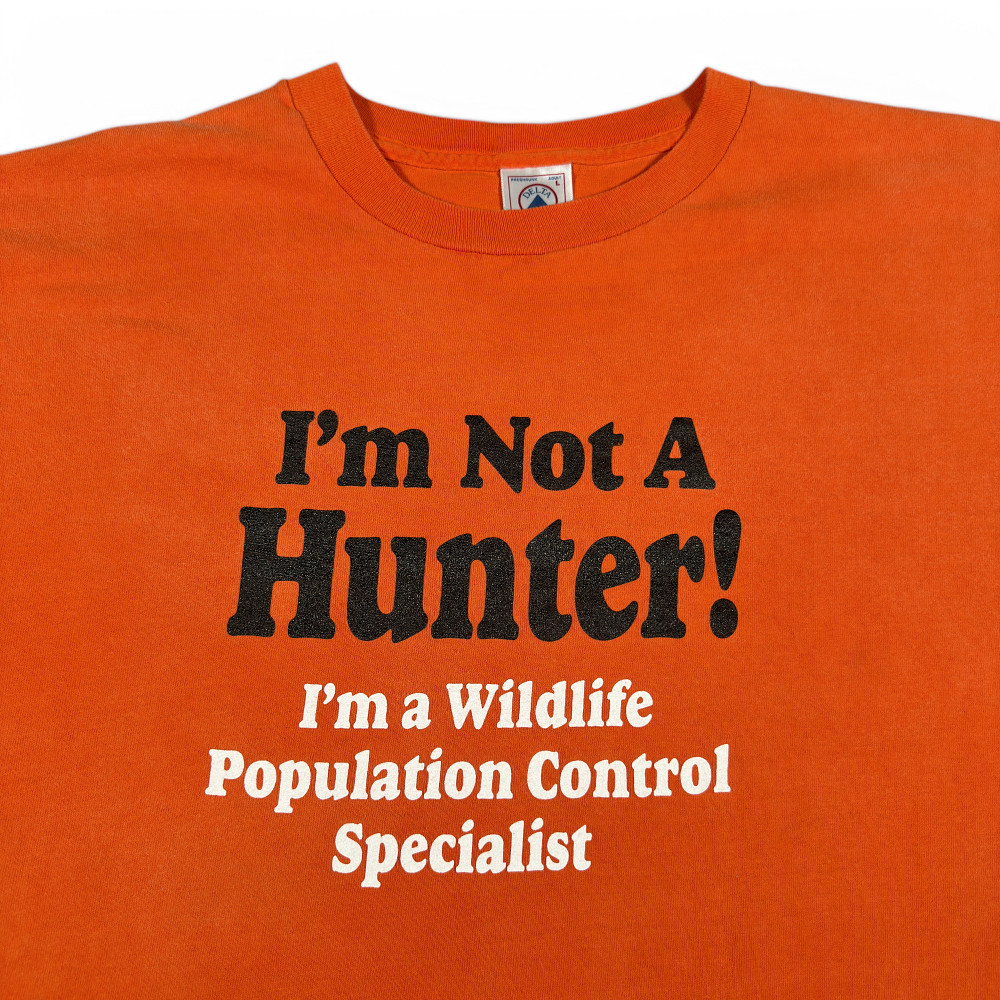 Vintage Not A Hunter Shirt Adult LARGE Orange Funny Quote Wildlife Control 90s gallery