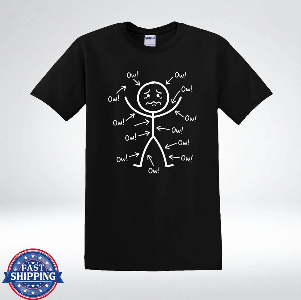 Funny Ow Everywhere Stick Figure Chronic Pain Humor T-Shirt