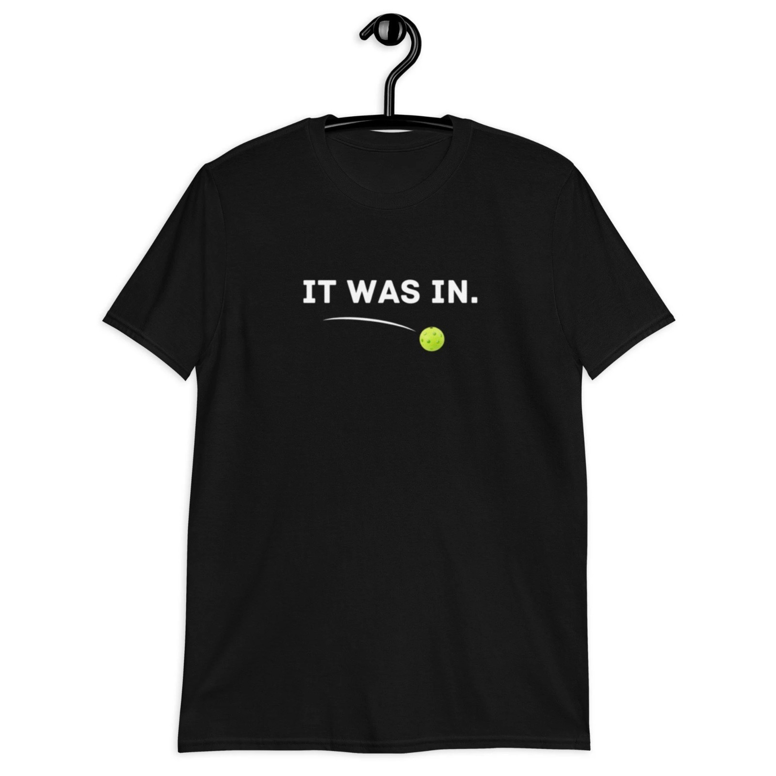 Funny Pickleball T-shirt, ‘it Was In’, Sports Gift Unisex T-Shirt