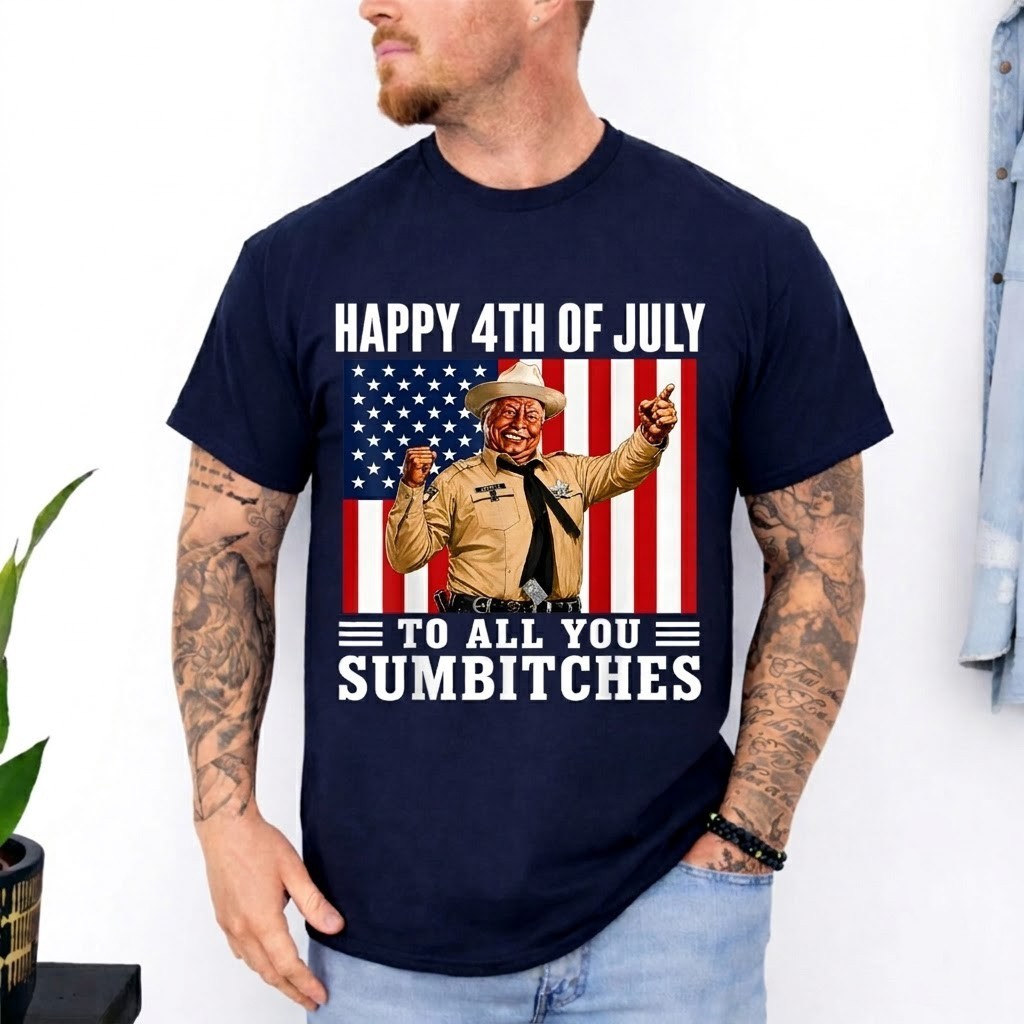 Happy 4th of July to All You Sumbitches T-Shirt All Size S-5XL HM1683