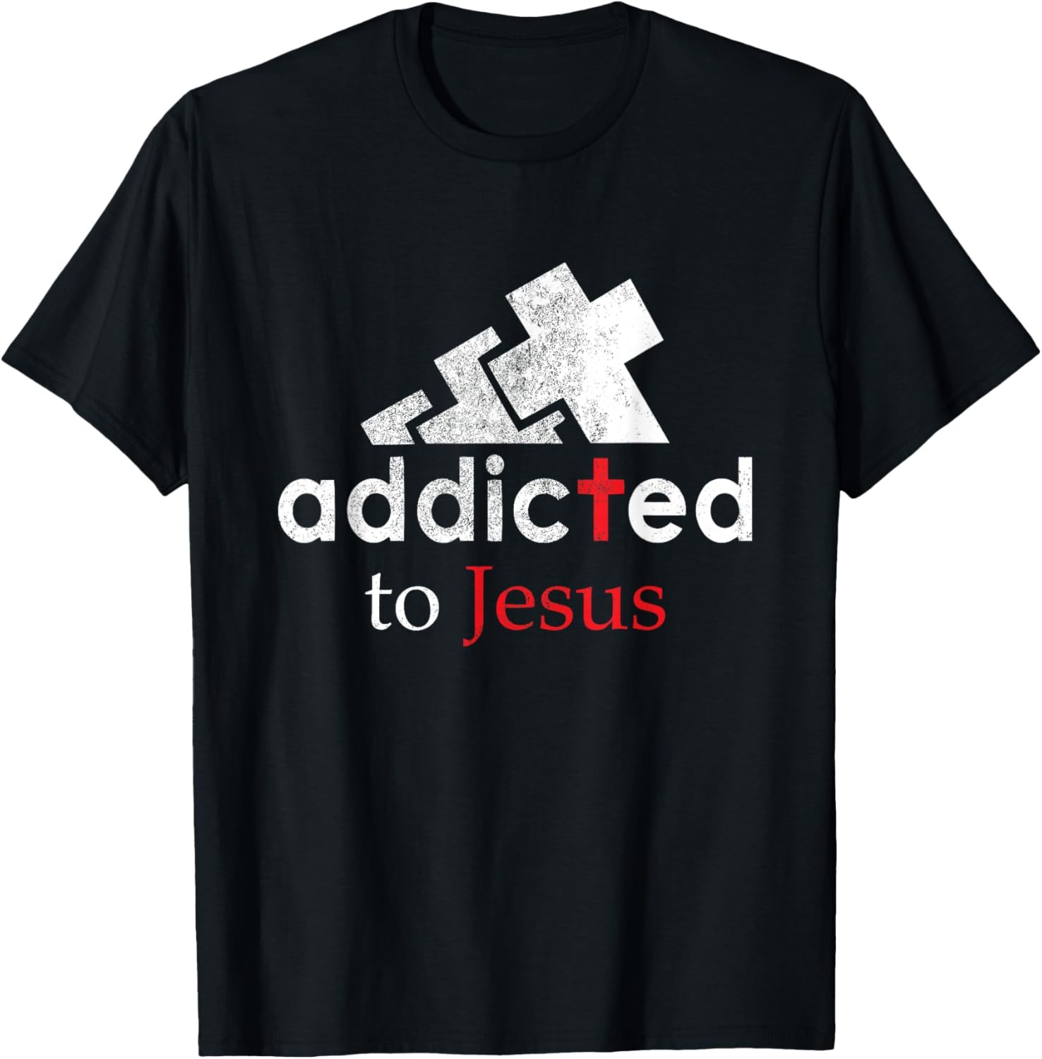 Christian Faith Addicted To Jesus Men and Women Religious T-Shirt