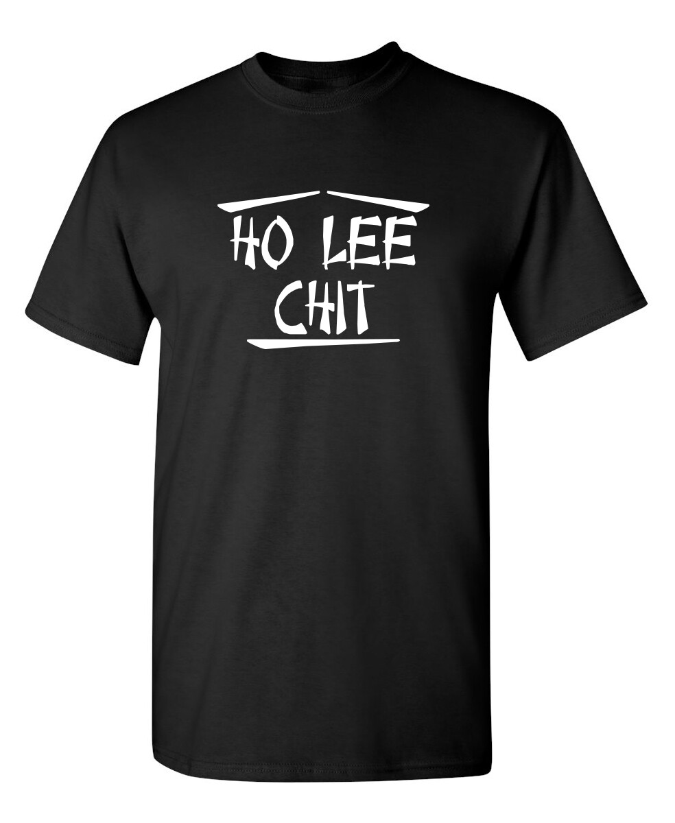 Ho Lee Chit Sarcastic Novelty Funny T-shirts gallery