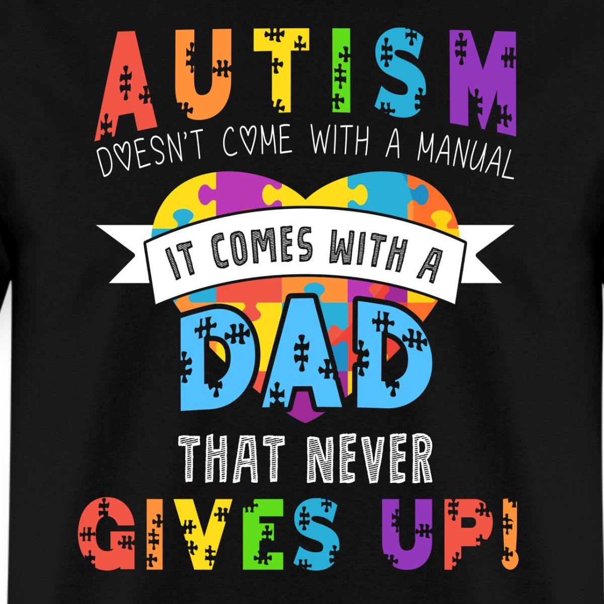Autism Awareness Month Autism Dad Quote Men's T-Shirt gallery