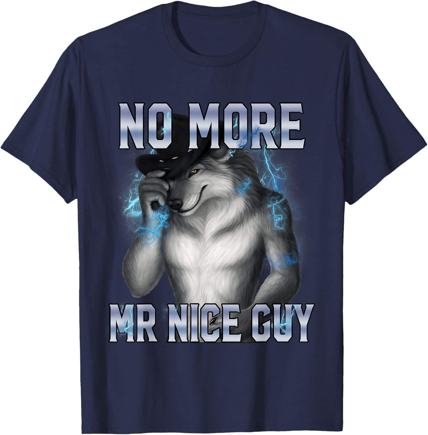 No More Mr Nice Guy Funny Alpha Wolf Meme Unhinged Brainrot T-Shirt gallery