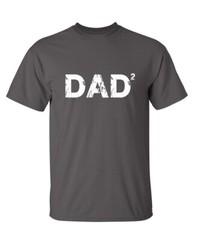 Dad Exponent Two Sarcastic Humor Graphic Super Soft Ring Spun Funny T Shirt