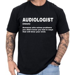 Audiologist Definition T-shirt Funny Gifts Profession Shirt Men & Women