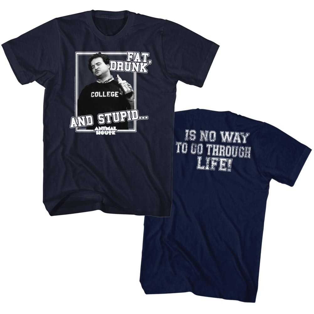 Animal House Movie Fat Drunk & Stupid Is No Way To Go Through Life Men's T Shirt gallery