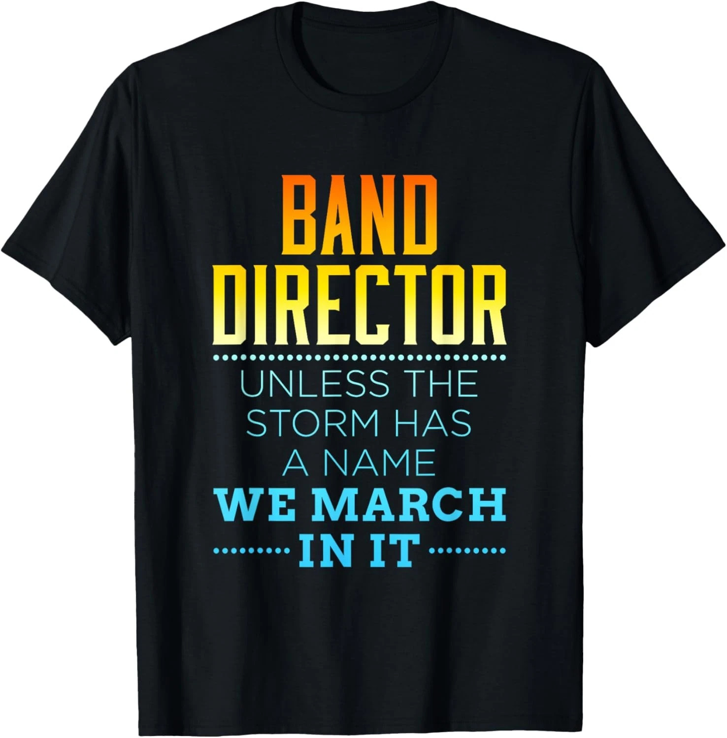 Sarcastic Band Director Quote Size S - 5XL Gift For Friends gallery