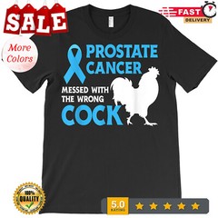 2025/Prostate Cancer Messed With The Wrong Cock Cancer Awareness Gift T-Shirt.