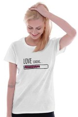 Love Loading Funny Cute Valentine’s Day Gift Womens Top Junior Graphic Tee
