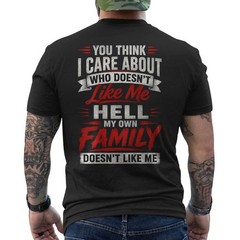 Retro You Think I Care About Who Doesn’t Like Me Humor ON BACK T-Shirt