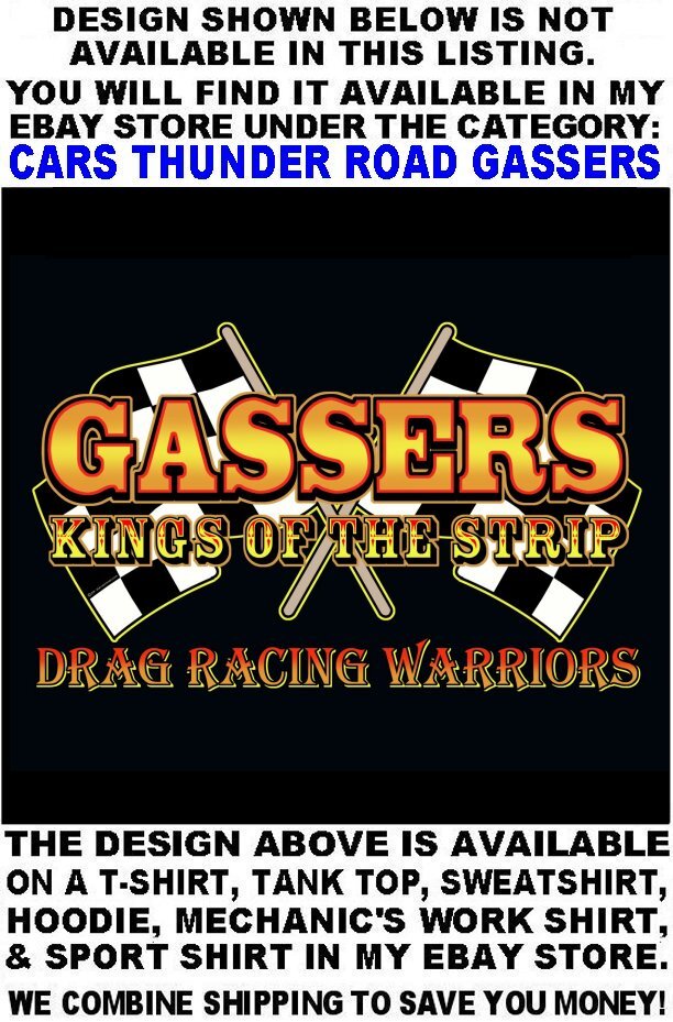 1956 Old School Gasser Kings of the Street & Strip Drag Racing Warrior T-shirt 9 gallery