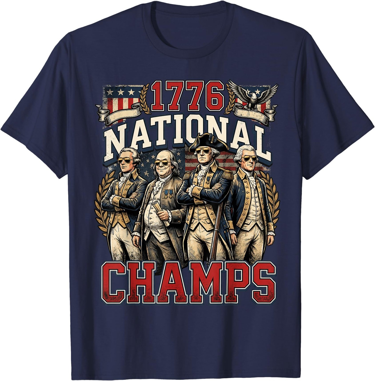 1776 National Champs Funny Patriotic America Founding Father T-Shirt gallery