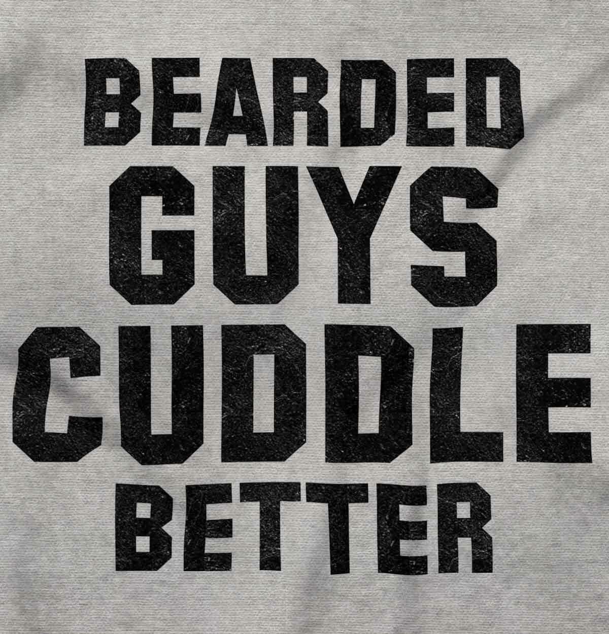Bearded Guys Cuddle Better Funny Beard Humor Mens Casual Crewneck T Shirts Tees gallery