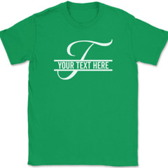 Letter T Monogram Your Text Here Custom T-Shirt Personalized Family Gift Tee