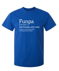 Funpa Is Cooler Sarcastic Humor Graphic Super Soft Ring Spun Funny T Shirt