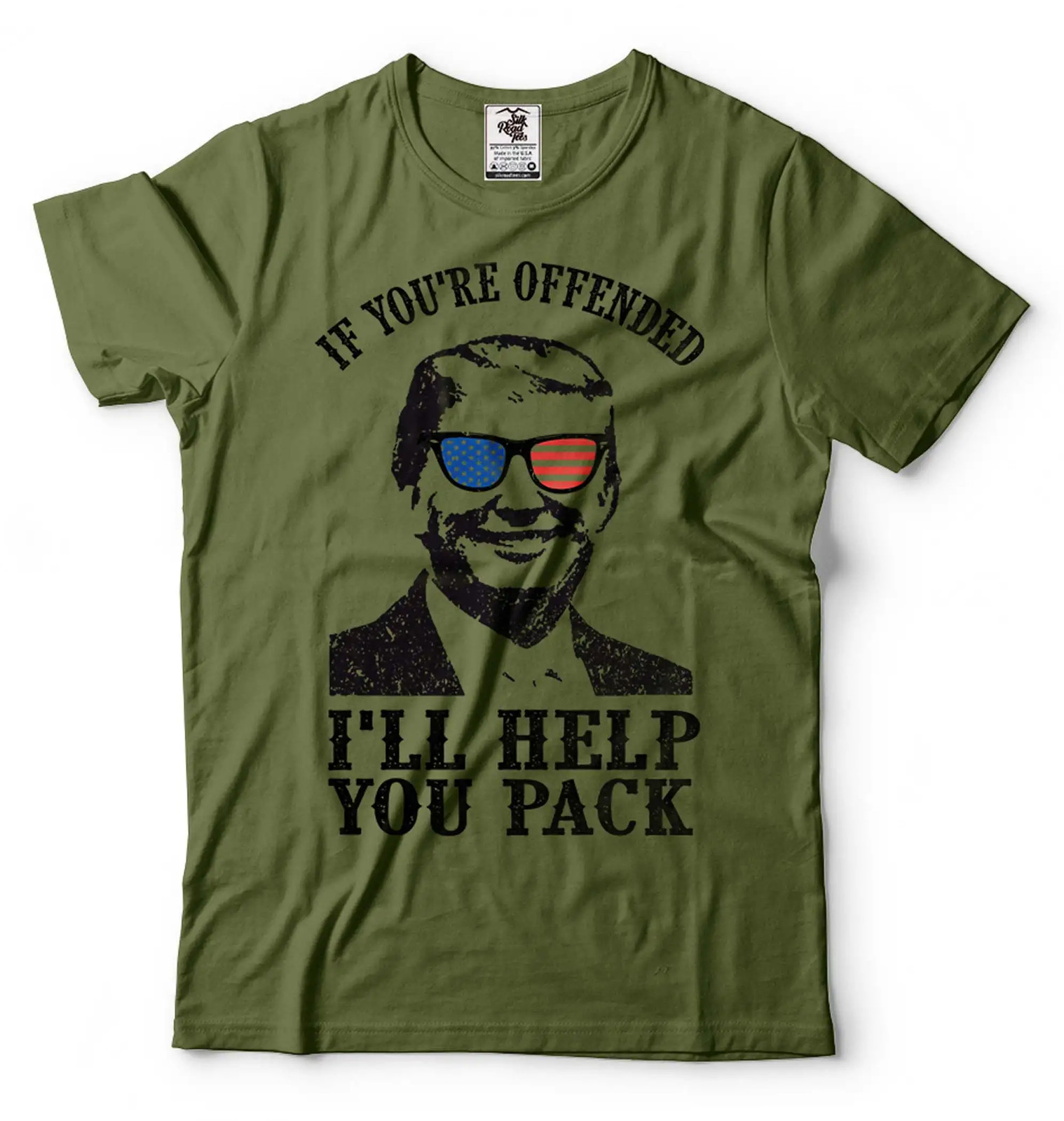 Funny Political Shirt Donald Trump shirt If You’re Offended I’ll Help you Pack T