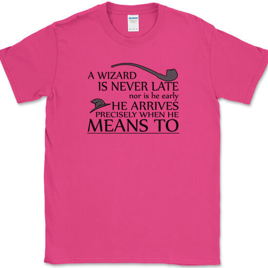 A Wizard Is Never Late T-Shirt Funny Magic Fantasy Text Tee gallery