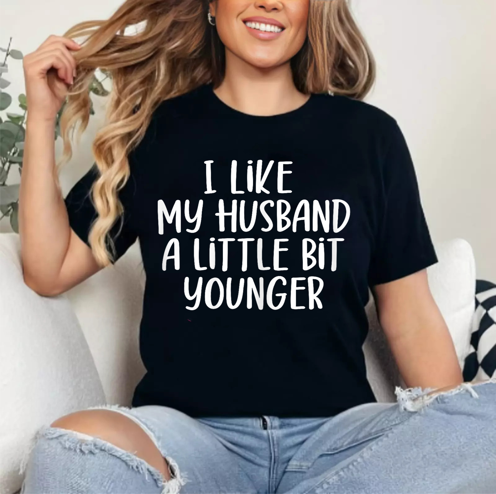 Womens I Like My Husband A Little Bit Younger Funny Saying Women T-Shirt gallery